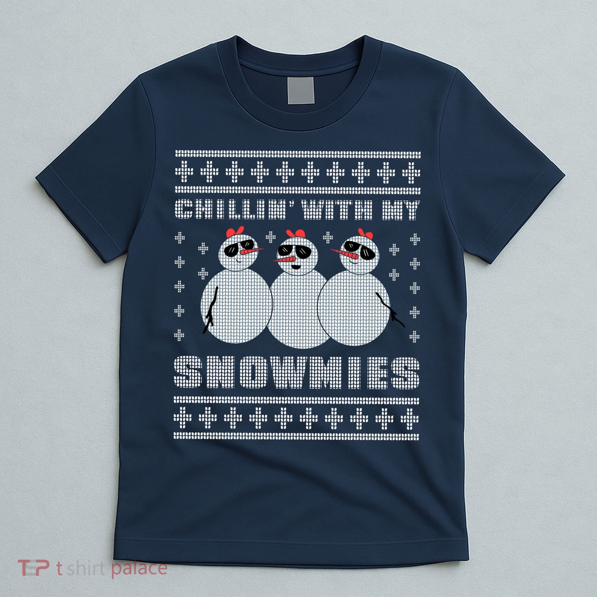 Chillin With My Snowmies Funny Snowman Homies Ugly Christmas T-Shirt