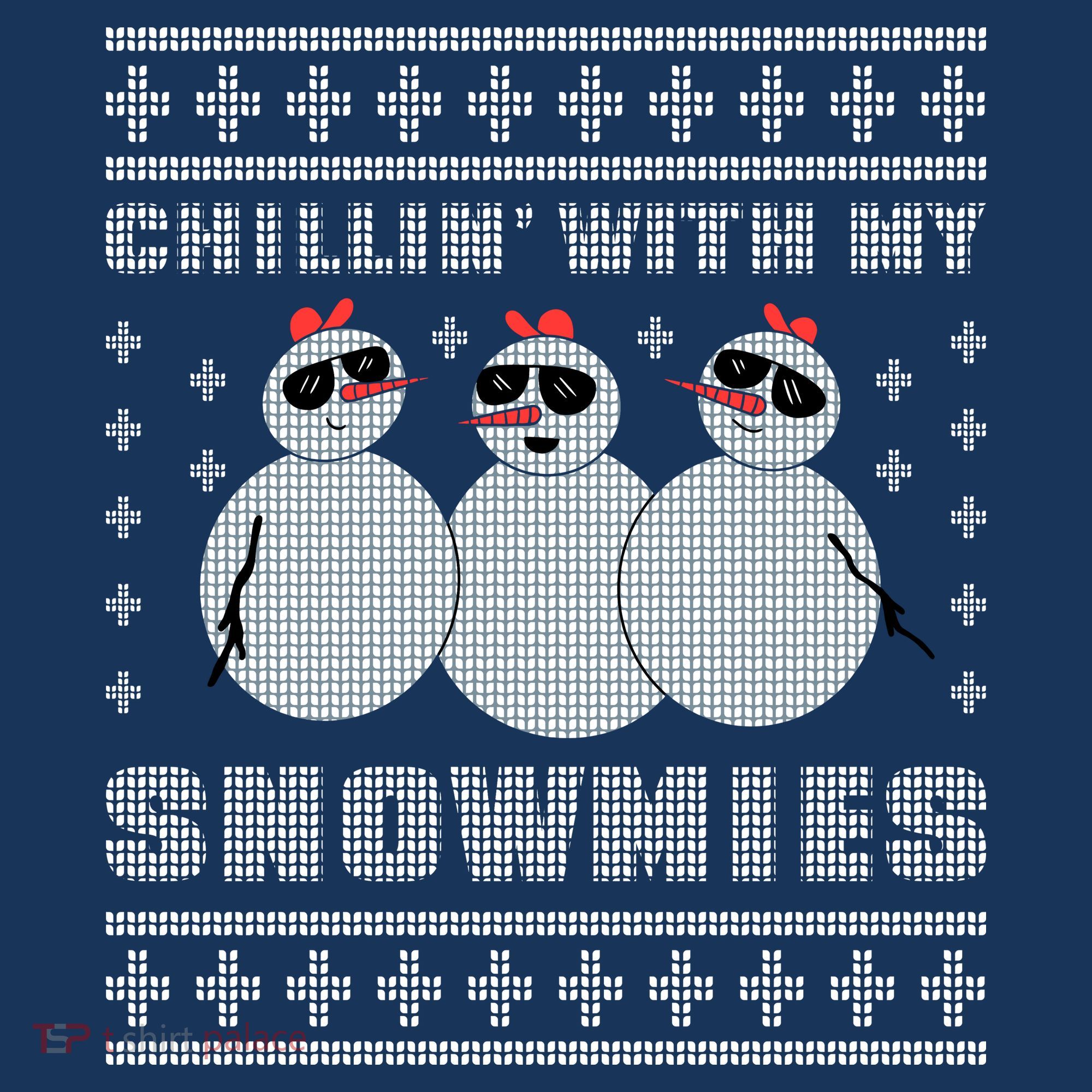 Chillin With My Snowmies Funny Snowman Homies Ugly Christmas Women's Hoodie