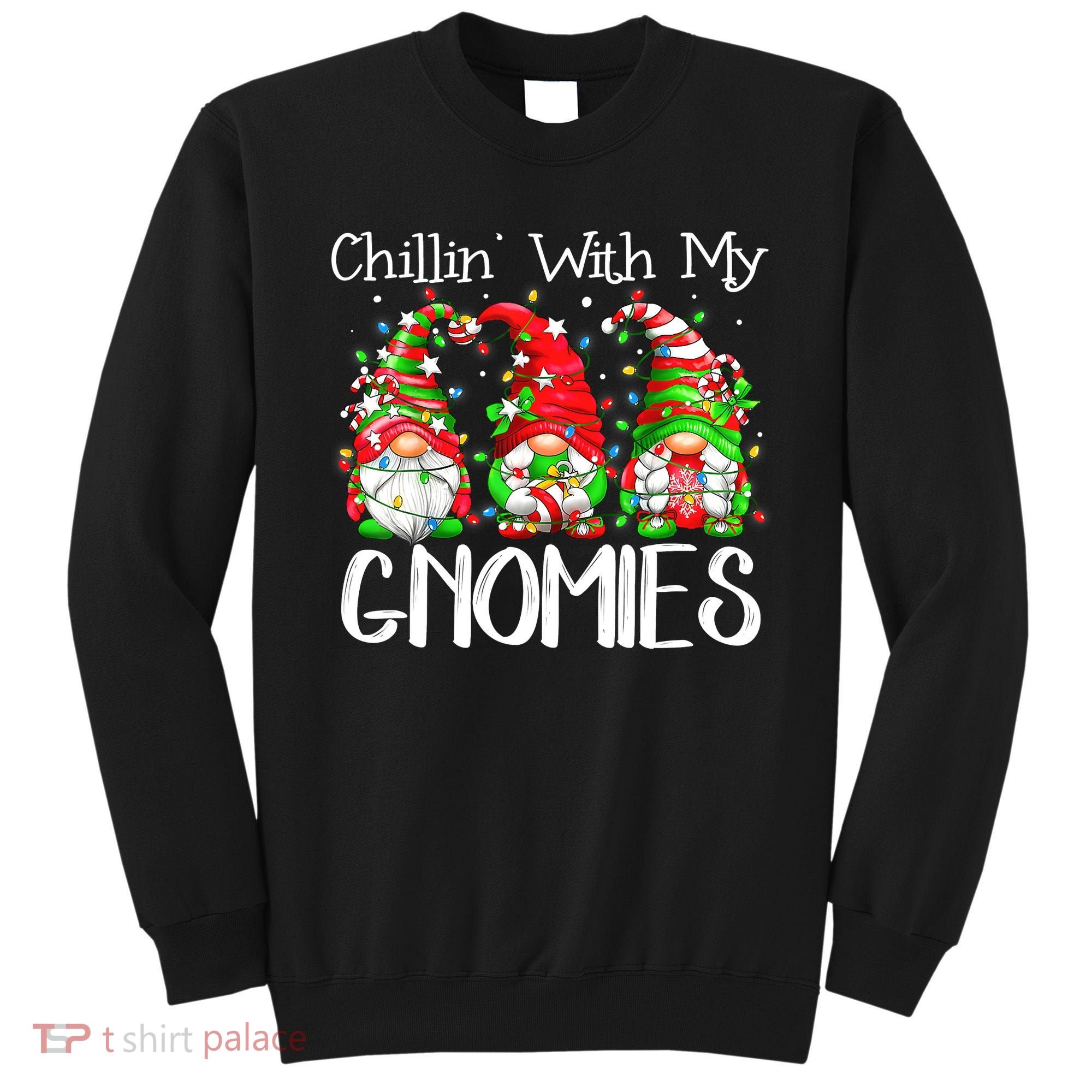 Chillin With My Gnomies Funny Gnome Christmas Pamajas Family Sweatshirt
