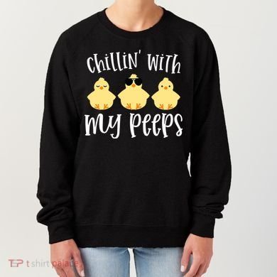 Chillin With My Peeps Cute Women's Sweatshirt
