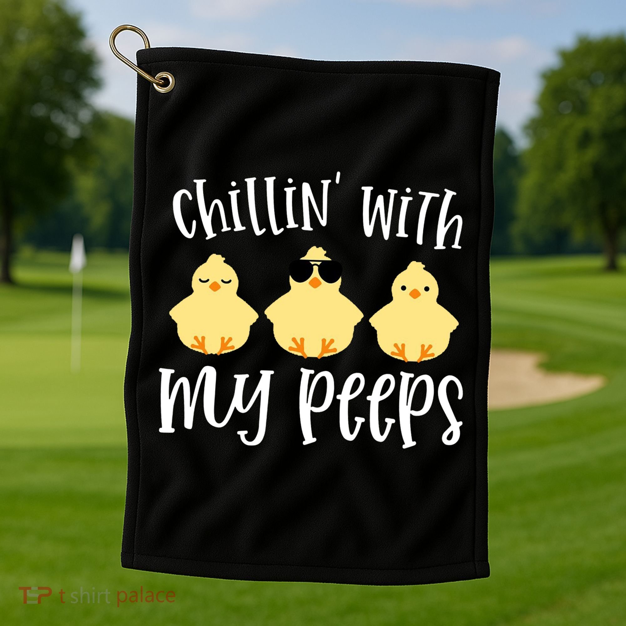 Chillin With My Peeps Cute Golf Towel