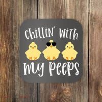 Chillin With My Peeps Cute Coaster thumb 0