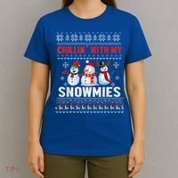 Chillin With My Snowmies Ugly Christmas Snowman Funny T-Shirt thumb 4