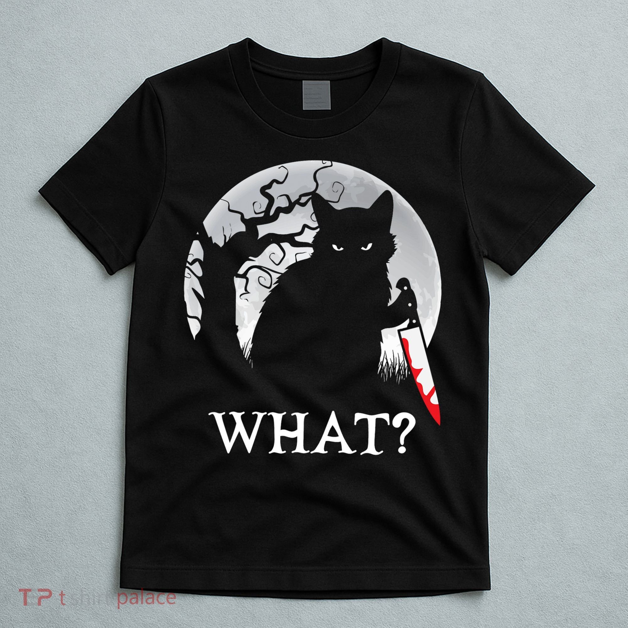 Cat What? Murderous Black Cat With Knife Halloween Cat Black Cat Lover Gift T-Shirt