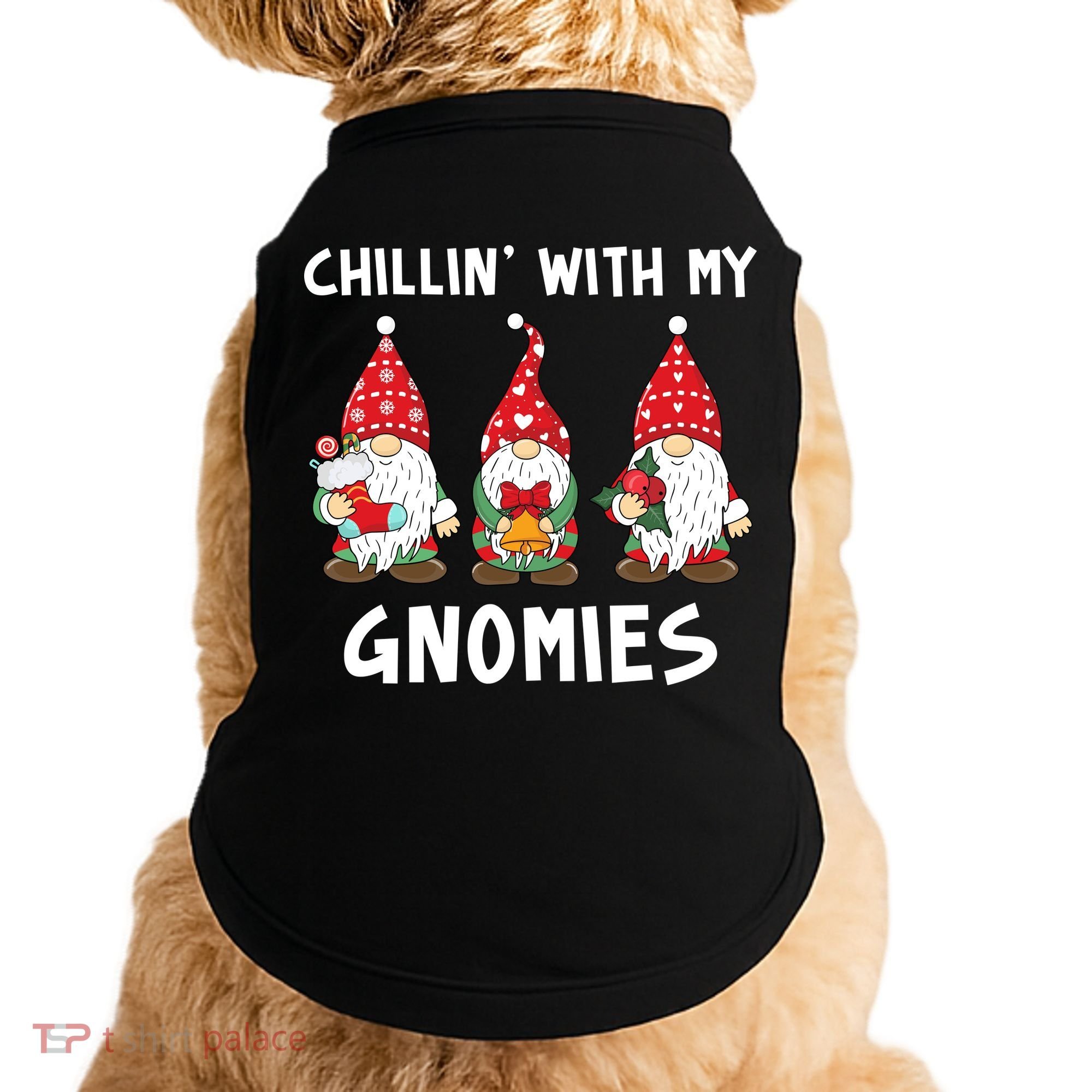 Chillin With My Gnomies Christmas Holiday Doggie Tank