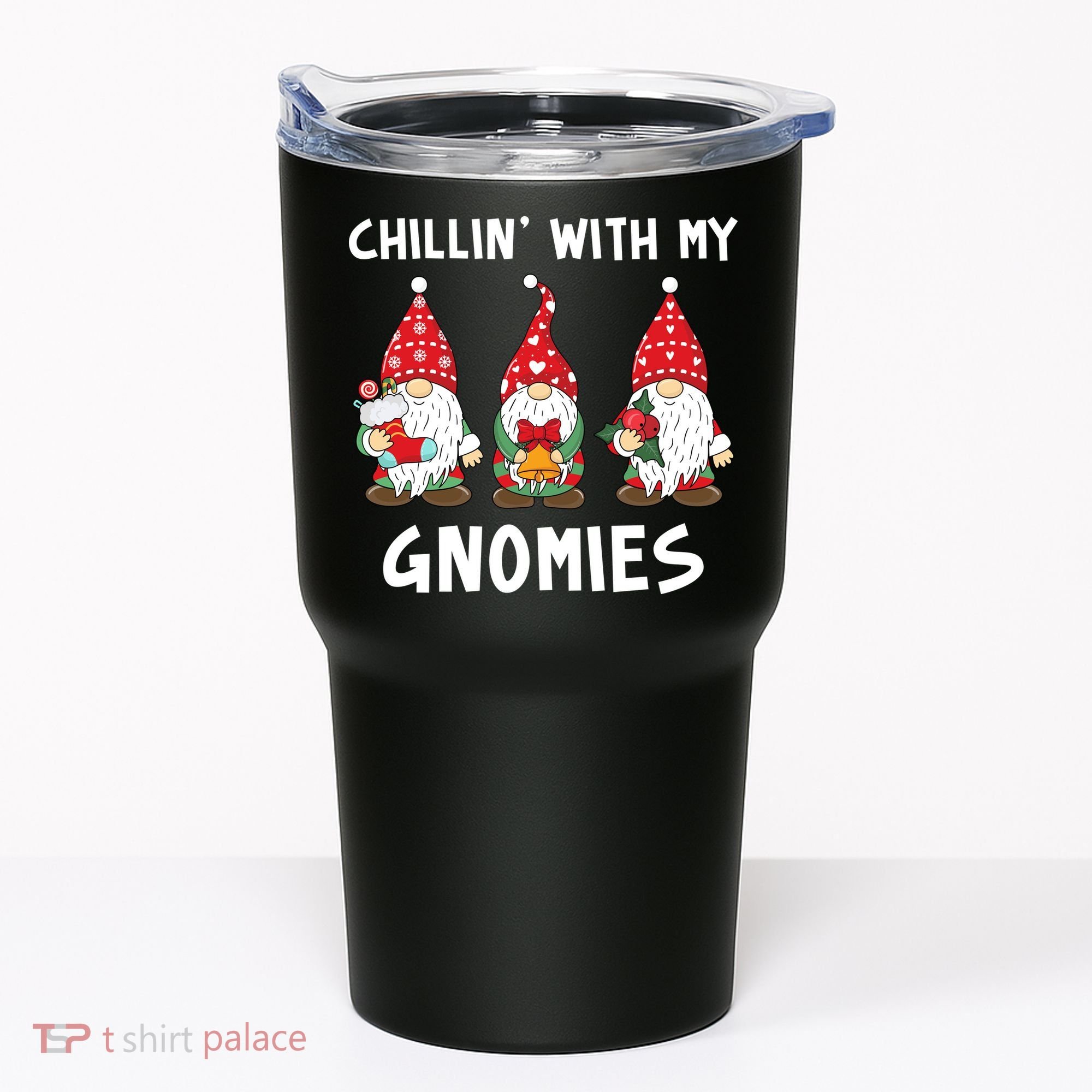 Chillin With My Gnomies Christmas Holiday Tumbler