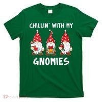 Chillin With My Gnomies Christmas Holiday T-Shirt thumb 0