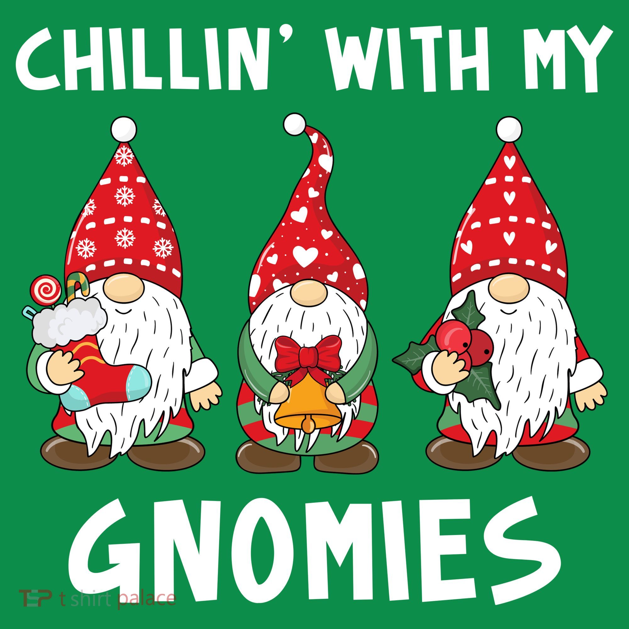 Chillin With My Gnomies Christmas Holiday T-Shirt