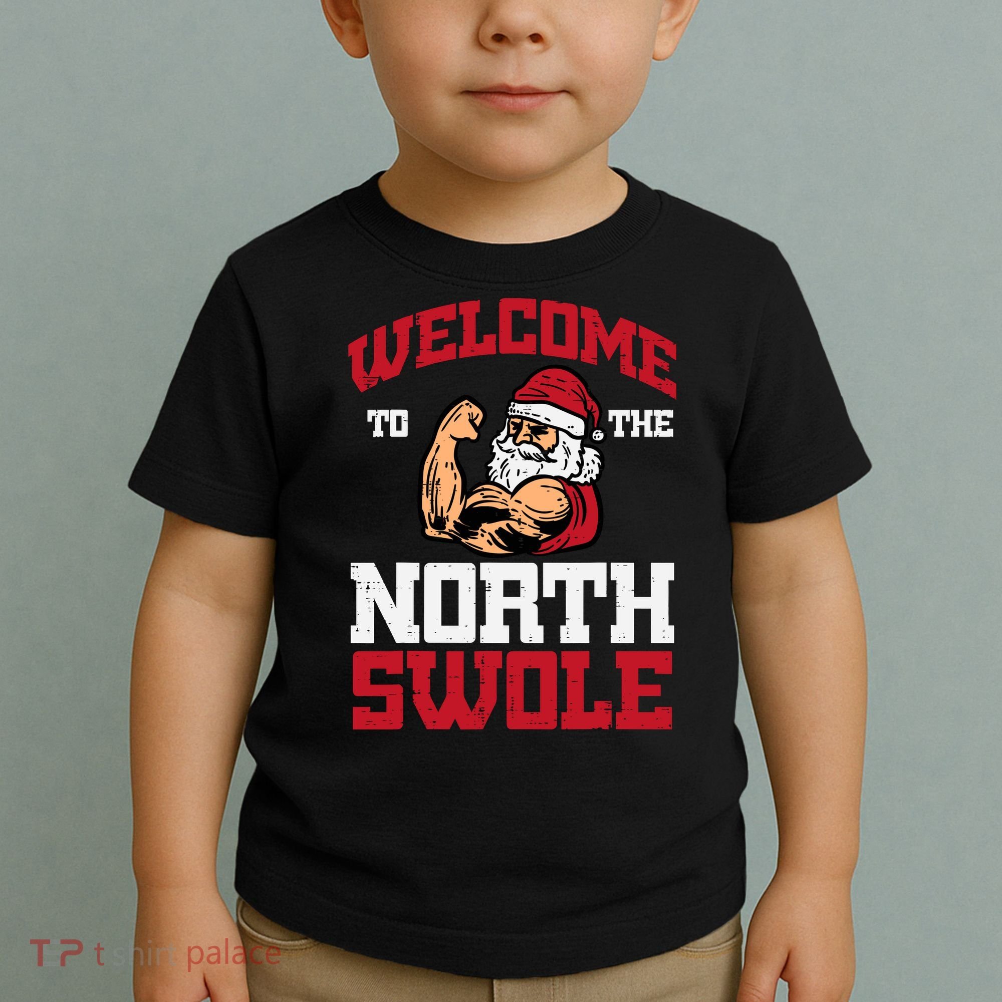 Christmas Welcome North Swole Xmas Muscle Gym Toddler T-Shirt