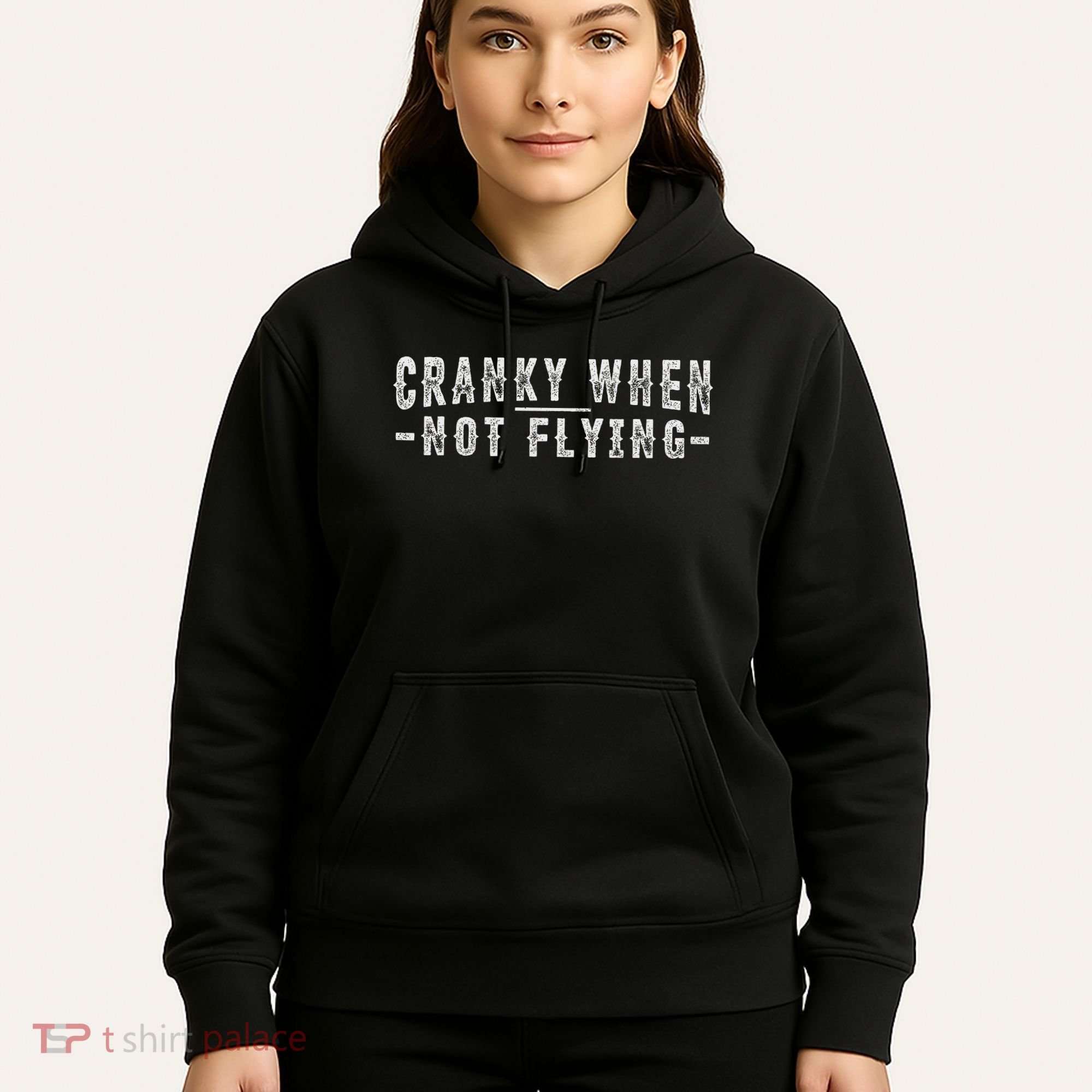 Cranky When Not Flying Funny Cranky Pilot When Not Flying Hoodie