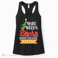Christmas Who Needs Santa Where You Have Tata Women's Tank Top thumb 0