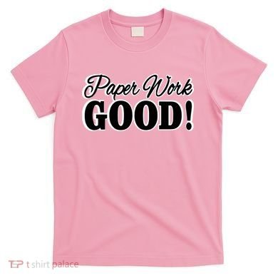 Charleston White Paper Work Good T-Shirt