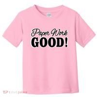 Charleston White Paper Work Good Toddler T-Shirt thumb 0