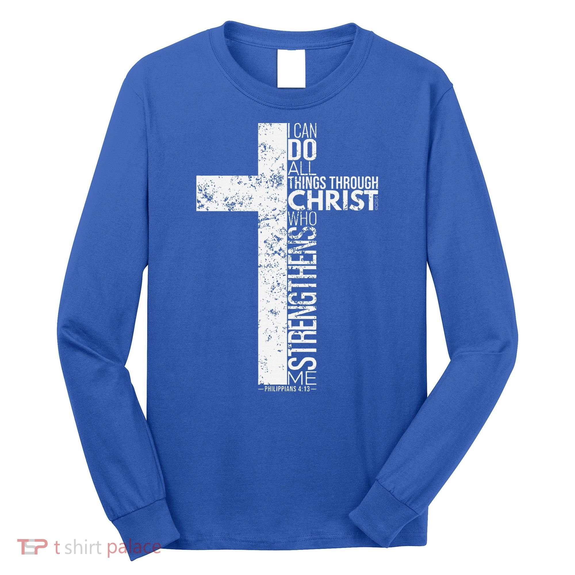 Cross With Philippians 413 Christian Long Sleeve Shirt