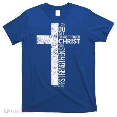 Cross With Philippians 413 Christian T-Shirt