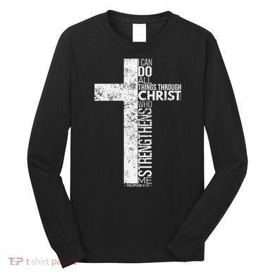 Cross With Philippians 413 Christian Long Sleeve Shirt