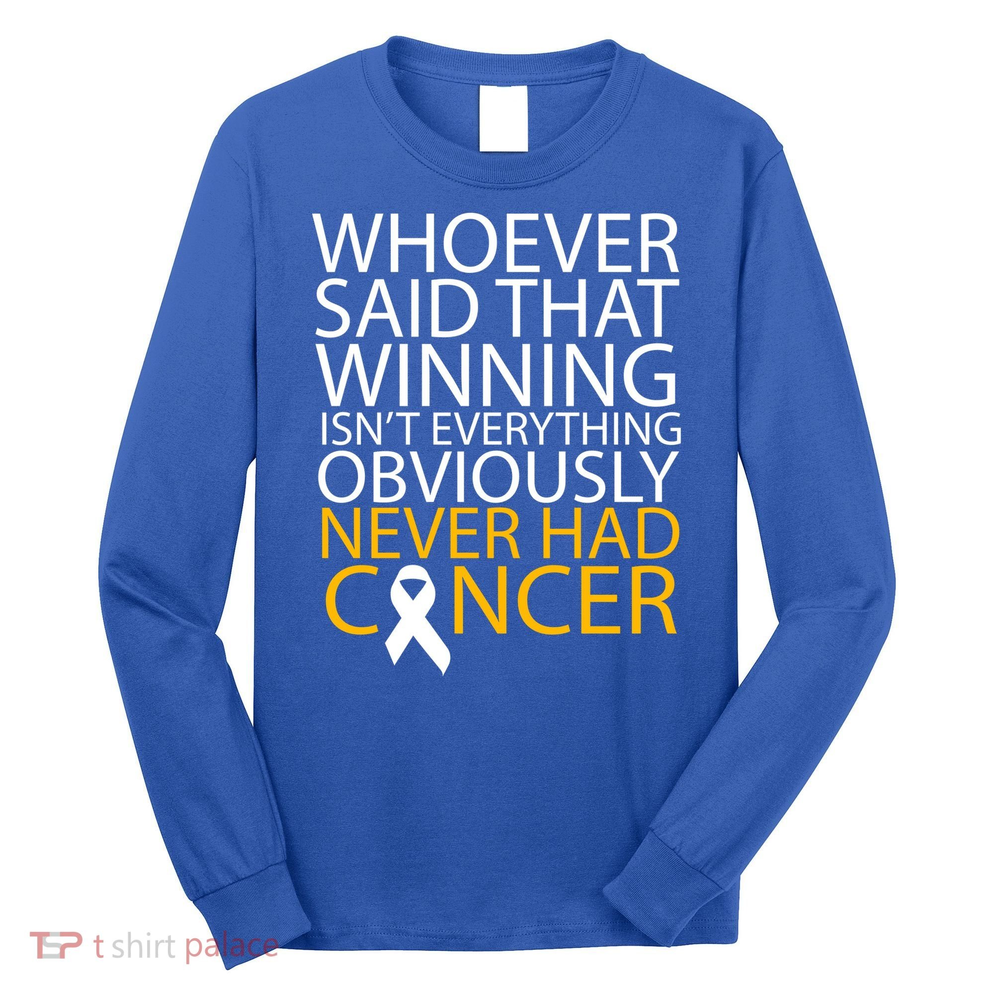 Cancer Winner Quote Long Sleeve Shirt