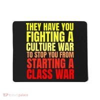 Class War Quote Anti Culture War Propaganda Radical Leftist Mousepad thumb 0