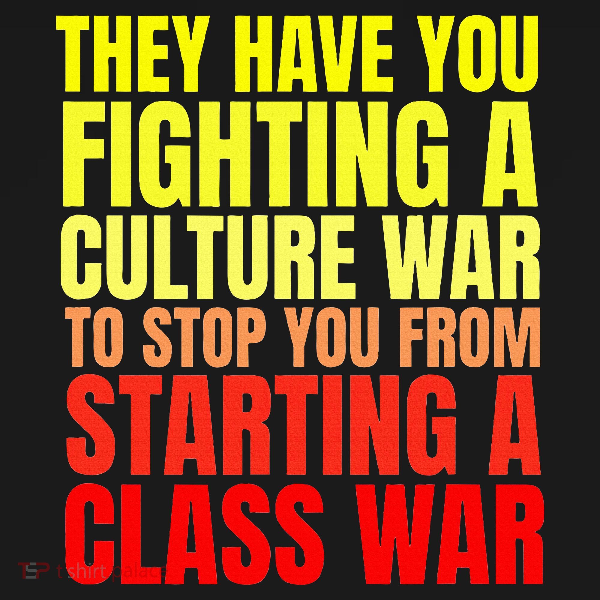 Class War Quote Anti Culture War Propaganda Radical Leftist Women's Tank Top
