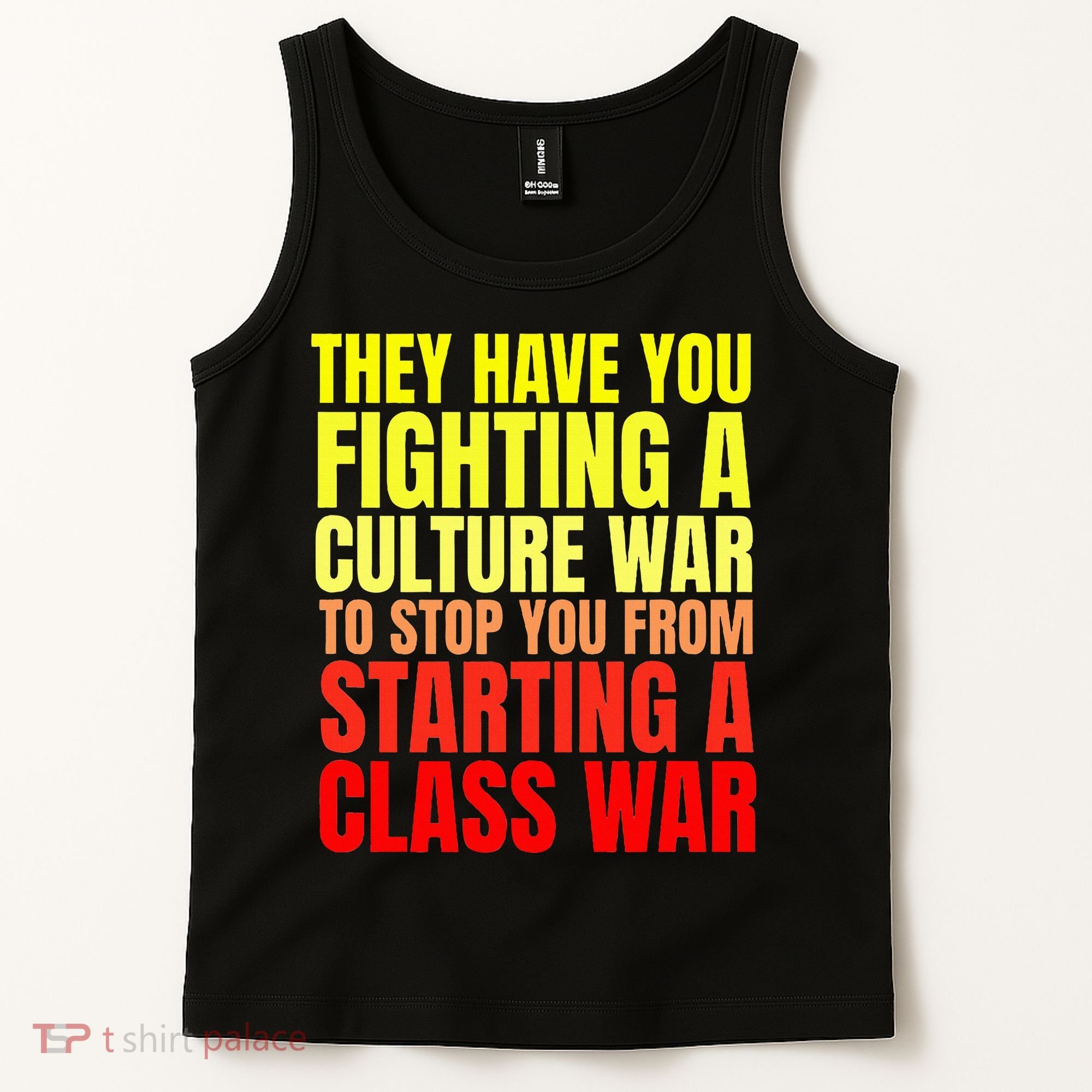 Class War Quote Anti Culture War Propaganda Radical Leftist Tank Top
