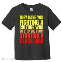 Class War Quote Anti Culture War Propaganda Radical Leftist Toddler T-Shirt thumb 0
