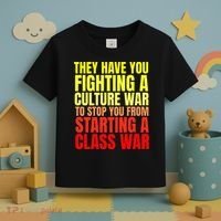 Class War Quote Anti Culture War Propaganda Radical Leftist Toddler T-Shirt thumb 3