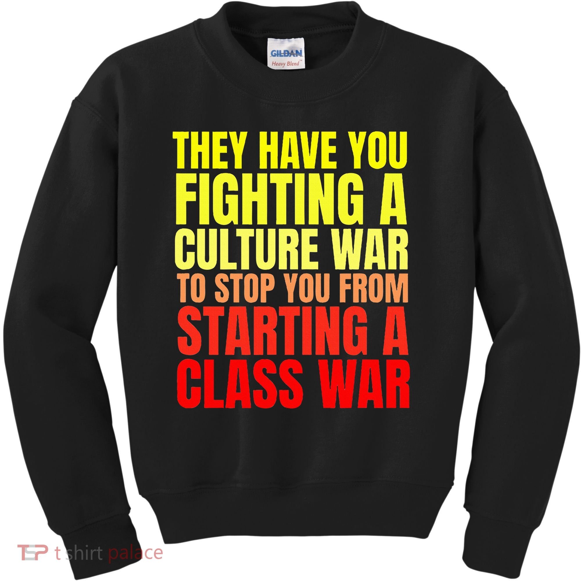 Class War Quote Anti Culture War Propaganda Radical Leftist Kids Sweatshirt