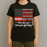 Christian White Straight Republican Unvaxxed I Piss You Off Today T-Shirt thumb 4