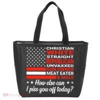 Christian White Straight Republican Unvaxxed I Piss You Off Today Tote Bag thumb 0