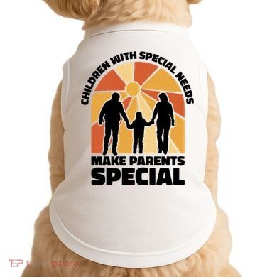Children With Special Needs Make Parents Special Doggie Tank