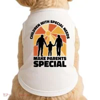 Children With Special Needs Make Parents Special Doggie Tank thumb 0