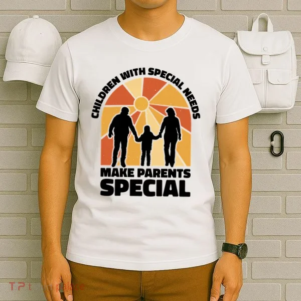Children With Special Needs Make Parents Special T-Shirt