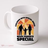 Children With Special Needs Make Parents Special Coffee Mug thumb 0