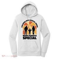 Children With Special Needs Make Parents Special Women's Hoodie thumb 0