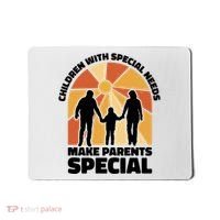 Children With Special Needs Make Parents Special Mousepad thumb 0