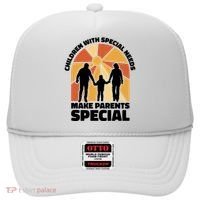 Children With Special Needs Make Parents Special Hat thumb 0