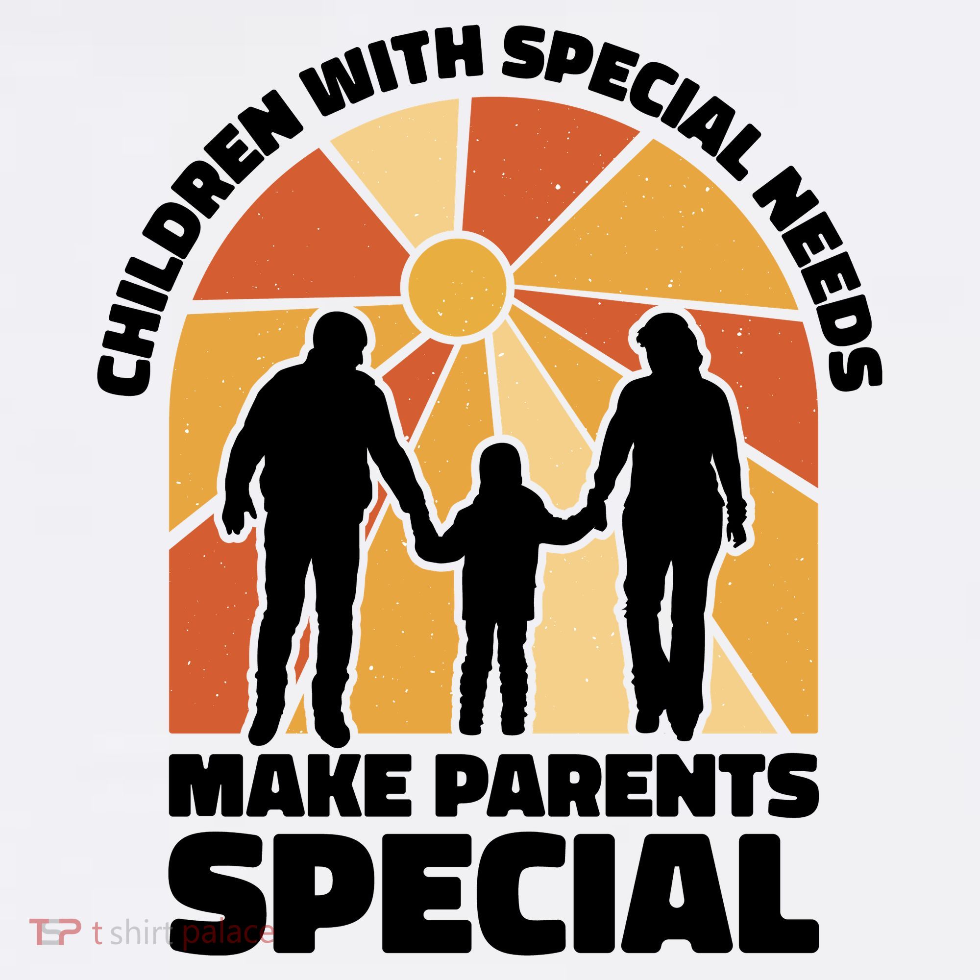Children With Special Needs Make Parents Special Toddler T-Shirt