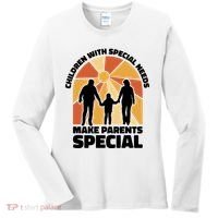 Children With Special Needs Make Parents Special Women's Long Sleeve Shirt thumb 0