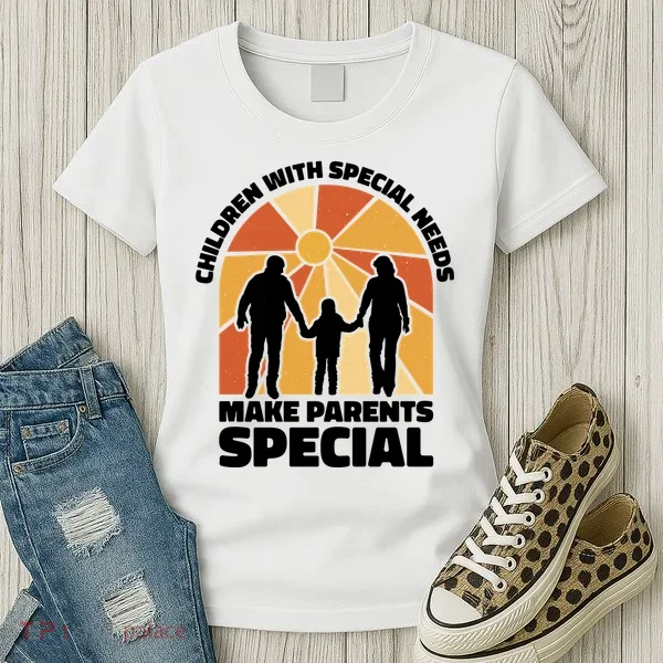 Children With Special Needs Make Parents Special Women's T-Shirt
