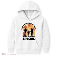 Children With Special Needs Make Parents Special Kids Hoodie thumb 0