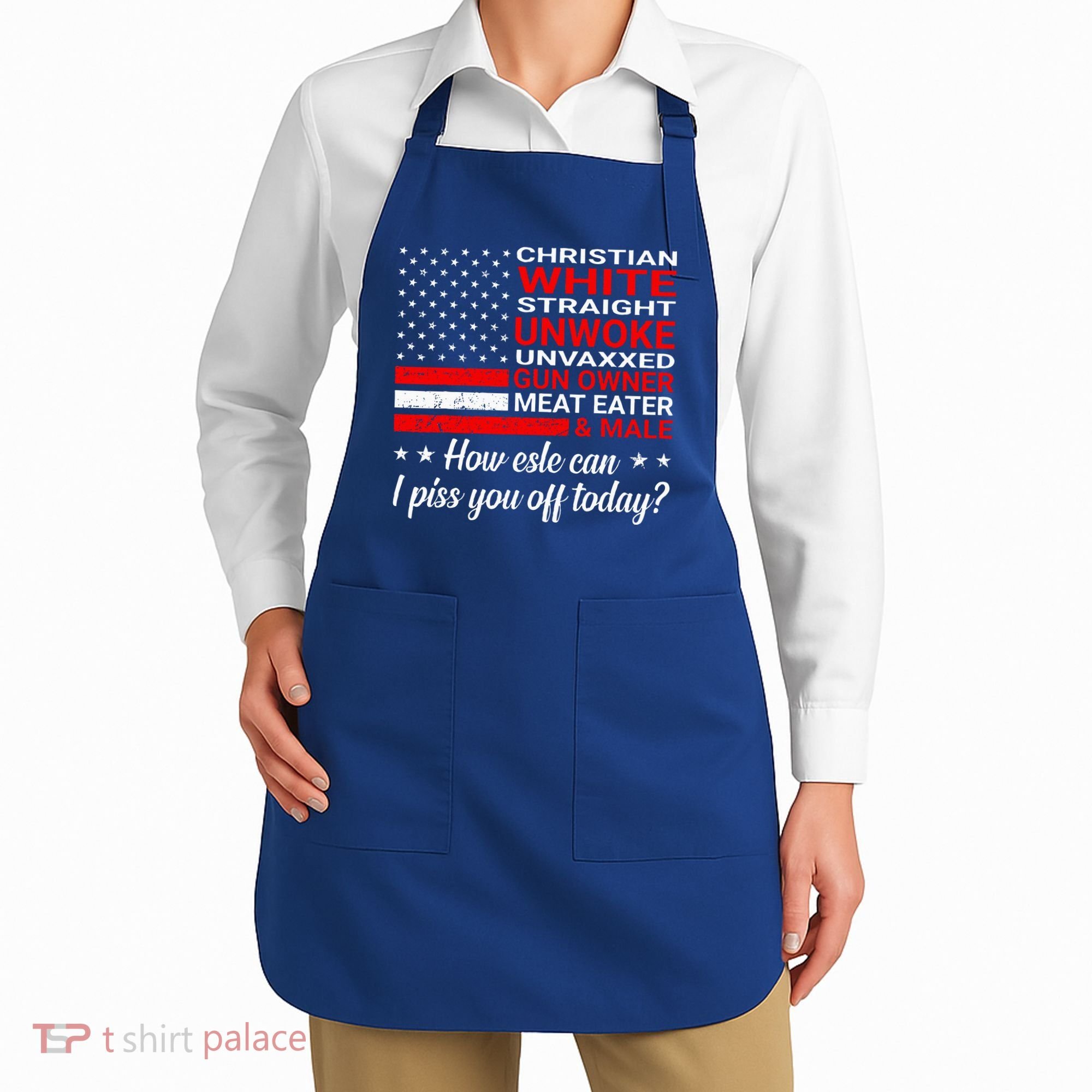 Christian White Straight Unwoke Unvaxxed Gun Owner Apron