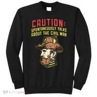 Caution Will Spontaneously Talk About The Civil War Sweatshirt thumb 0