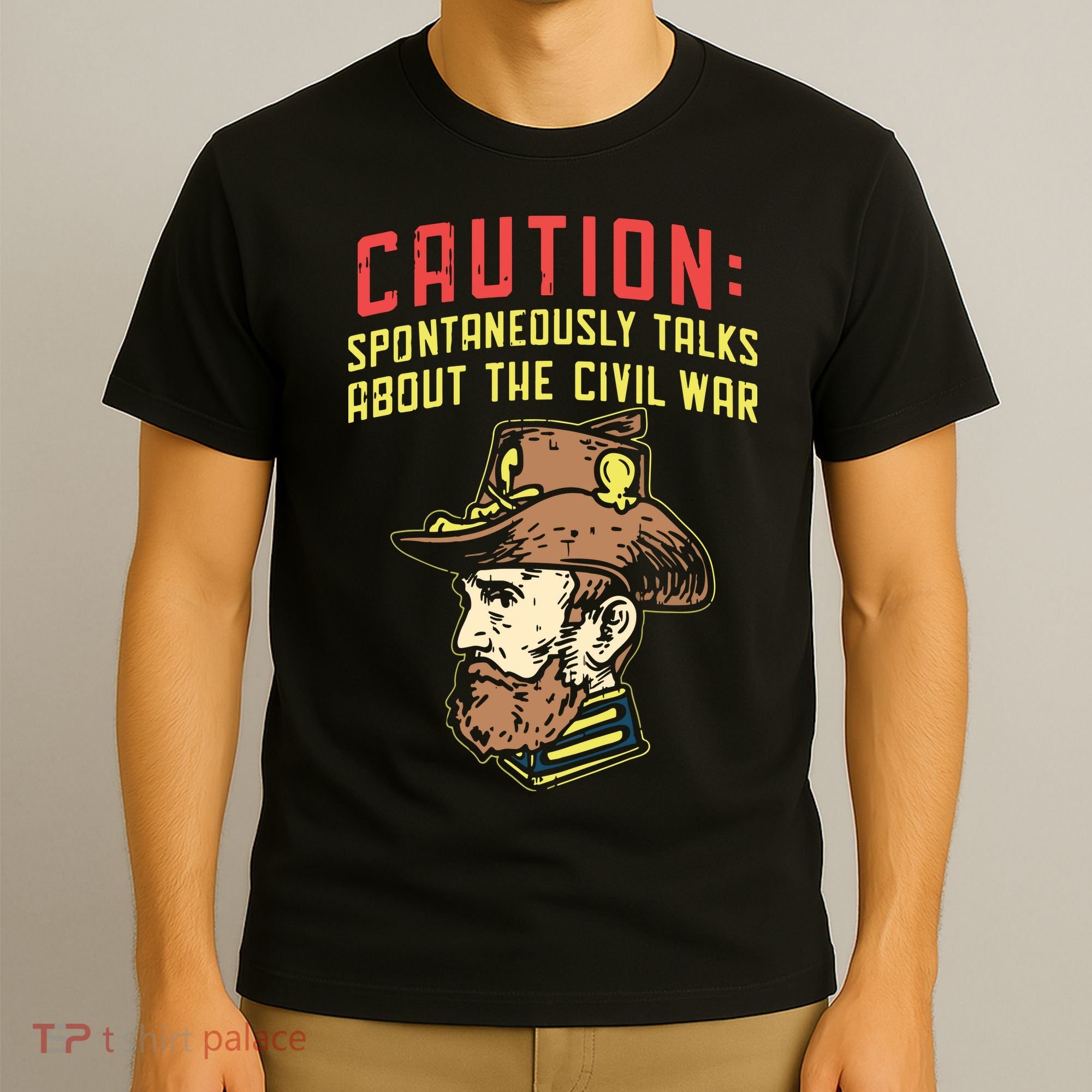 Caution Will Spontaneously Talk About The Civil War T-Shirt
