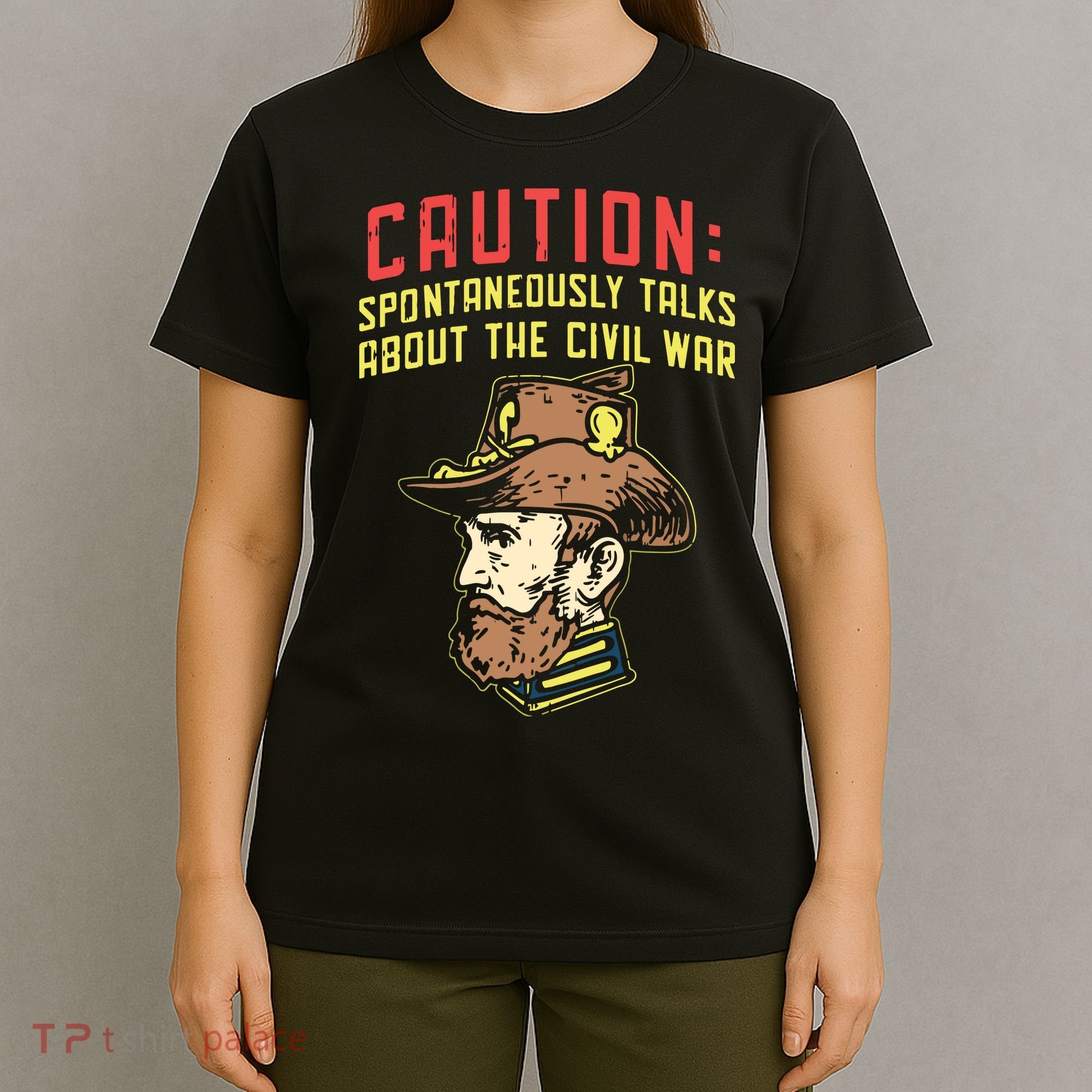 Caution Will Spontaneously Talk About The Civil War T-Shirt