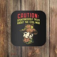Caution Will Spontaneously Talk About The Civil War Coaster thumb 0