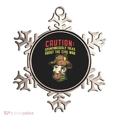 Caution Will Spontaneously Talk About The Civil War Ornament