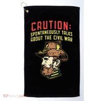 Caution Will Spontaneously Talk About The Civil War Golf Towel thumb 0