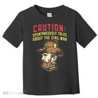 Caution Will Spontaneously Talk About The Civil War Toddler T-Shirt thumb 0
