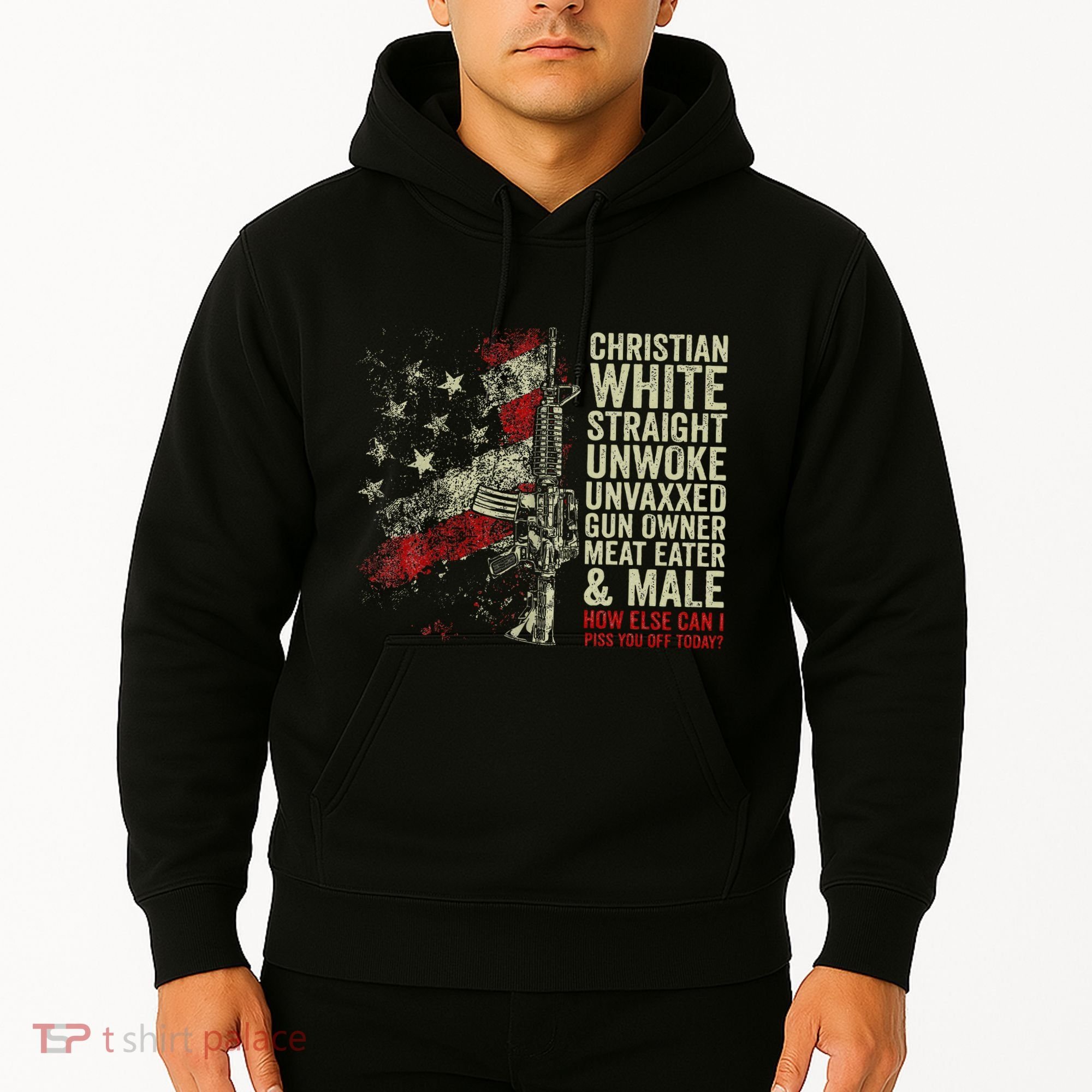 Christian White Straight Unwoke Unvaxxed Gun Owner Hoodie