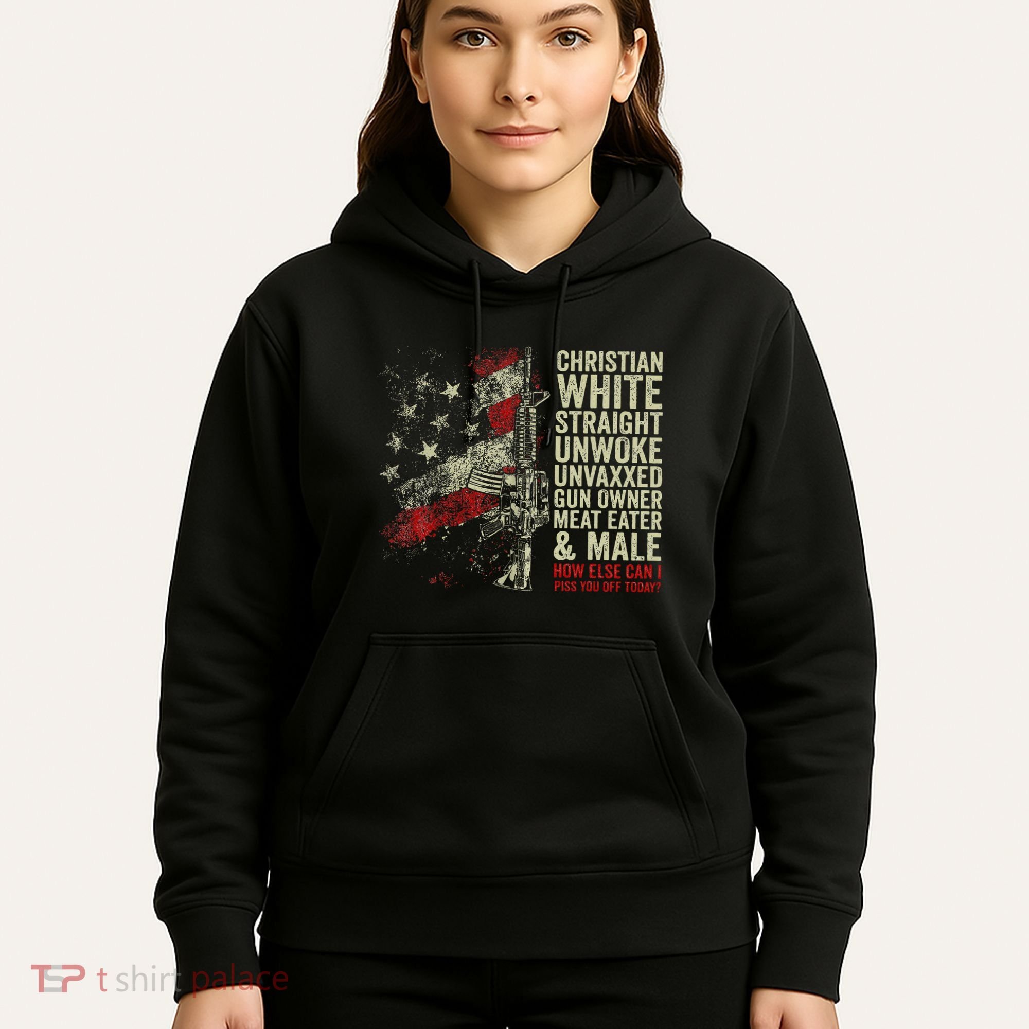 Christian White Straight Unwoke Unvaxxed Gun Owner Hoodie